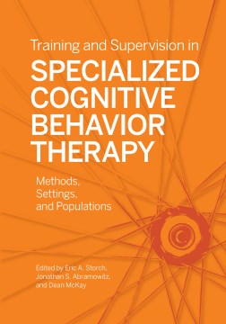 Training and Supervision in Specialized Cognitive Behavior Therapy Fashion